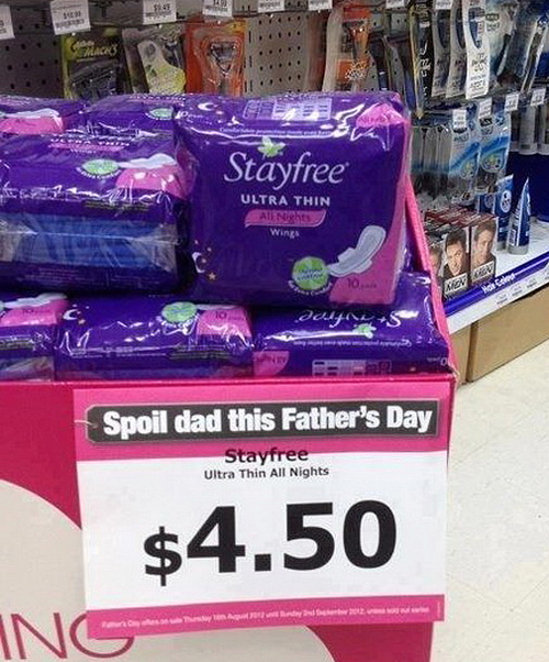 More like, spoil Father's Day for Dad. He hate's it when "Aunt Flo" visits. funny store signs, funny picures, spoil dad for Father's Day, Stay free maxi-pads, tampons funny signs funny pictures funny people worst family photos bad family awkward family photos random humor college humor photobombs weird people worst bad tattoos strange that's what she said wtf epic fails crazy people strange bizarre people of walmart