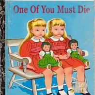 One of you must die Bad Children's Books Worst Children's Books bad family photos bad tattoos awkward family photos kid's books children's literature classic vintage
