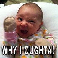 Why I oughta funny memes baby memes funny pictures dumb crazy people awkward family photos worst tattoos bad tattoos horrible random pics strange bizarre wtf fail stupid people photobombs stupid humor redneck humor weird people pic dump people of walmart bad family weird
