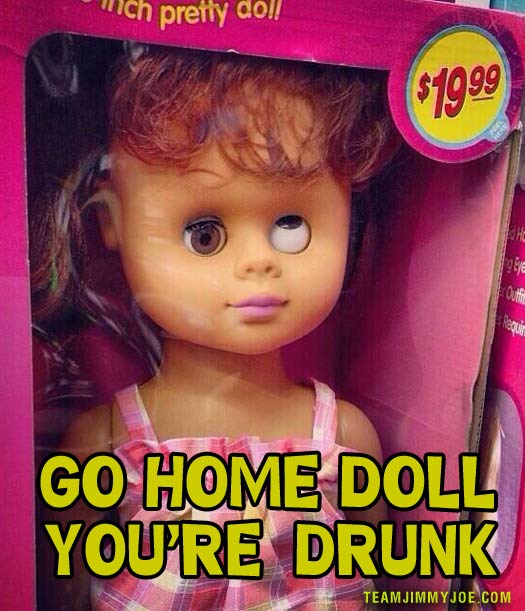 Go-Home-Doll-Your-Drunk.jpg