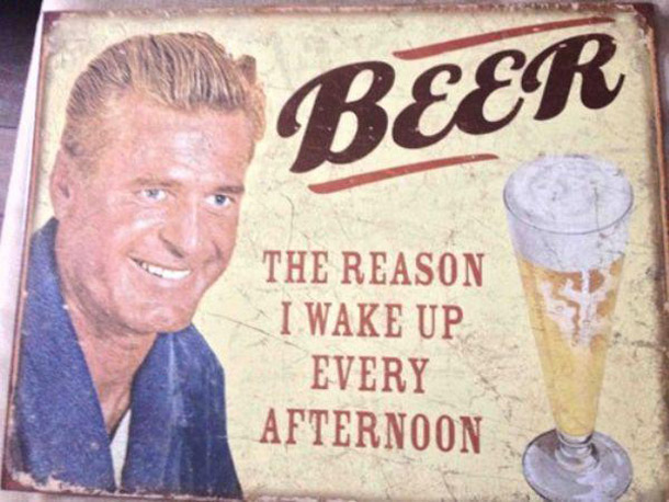 vintage-sign-1960s-sarcasm-beer-reason-wake-up-every-morning.jpg