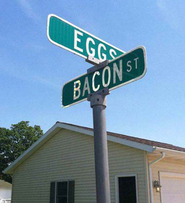http://www.teamjimmyjoe.com/wp-content/uploads/2016/05/bacon-eggs-street-signs.jpg
